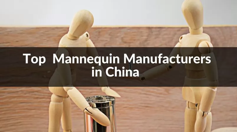 Top 10 Mannequin Manufacturers in China 2024