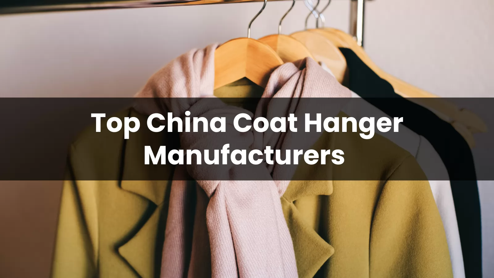 Top 10 China Coat Hanger Manufacturers in 2024